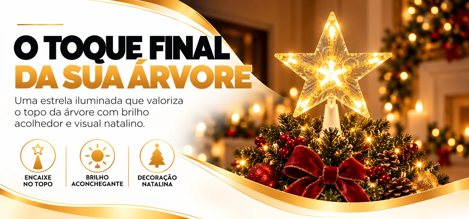 O toque final da sua árvore: estrela iluminada com brilho acolhedor