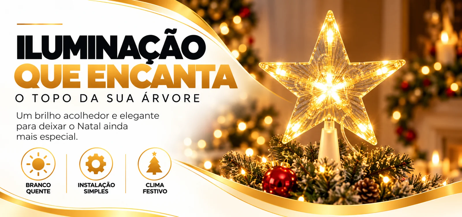 Iluminação que encanta o topo da sua árvore: branco quente e instalação simples
